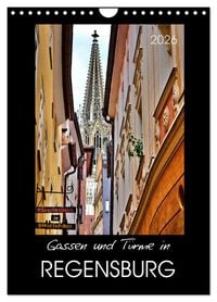 Produktbild: Gassen und T&uuml;rme in Regensburg (Wandkalender 2026 DIN A4 hoch), CALVENDO Monatskalender