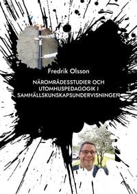 Produktbild: N&auml;romr&aring;desstudier och utomhuspedagogik i samh&auml;llskunskapsundervisningen