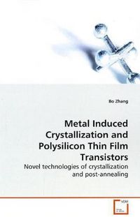 Produktbild: Zhang, B: Metal Induced Crystallization and Polysilicon Thin