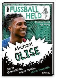 Produktbild: Mein Fu&szlig;ballheld Michael Olise &ndash; Seine Geschichte, seine Spiele, seine Rekorde