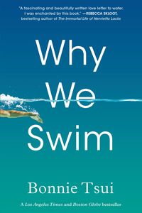 Bild vom Artikel Why We Swim vom Autor Bonnie Tsui