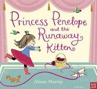 Produktbild: Murray, A: Princess Penelope and the Runaway Kitten