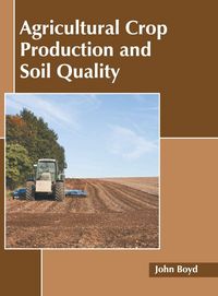 Produktbild: Agricultural Crop Production and Soil Quality