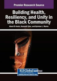 Produktbild: Building Health, Resiliency, and Unity in the Black Community