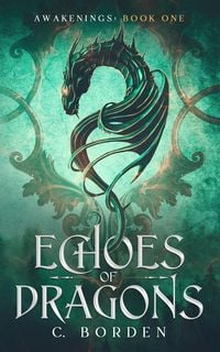 Produktbild: Echoes of Dragons (Awakenings, #1)
