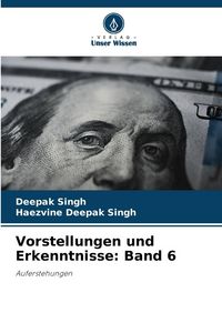Produktbild: Vorstellungen und Erkenntnisse: Band 6