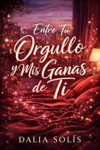 Produktbild: Entre tu orgullo y mis ganas de ti