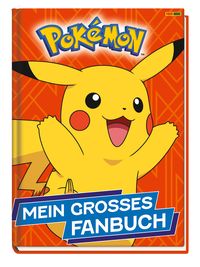 Produktbild: Pok&eacute;mon: Mein gro&szlig;es Fanbuch