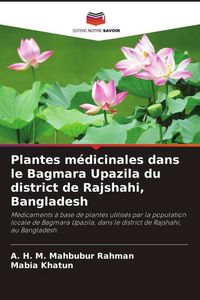 Produktbild: Plantes m&eacute;dicinales dans le Bagmara Upazila du district de Rajshahi, Bangladesh