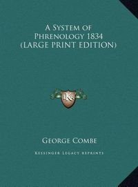 Produktbild: A System of Phrenology 1834 (LARGE PRINT EDITION)