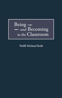 Produktbild: Being and Becoming in the Classroom