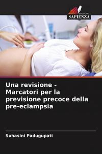 Produktbild: Una revisione - Marcatori per la previsione precoce della pre-eclampsia