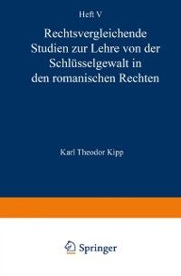 Produktbild: Rechtsvergleichende Studien zur Lehre von der Schl&uuml;sselgewalt in den Romanischen Rechten