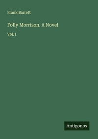 Produktbild: Folly Morrison. A Novel