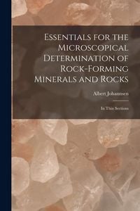 Produktbild: Essentials for the Microscopical Determination of Rock-Forming Minerals and Rocks: In Thin Sections