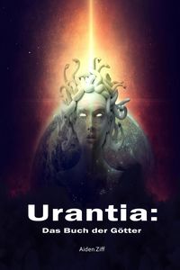 Produktbild: Urantia: Das Buch der G&ouml;tter