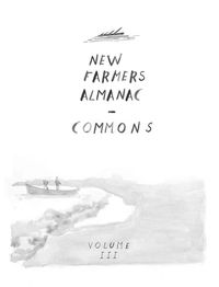 Bild vom Artikel The New Farmer's Almanac, Volume III: Commons of Sky, Knowledge, Land, Water vom Autor Greenhorns