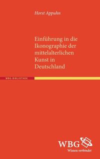 Bild vom Artikel Einführung in die Ikonographie der mittelalterlichen Kunst in Deutschland vom Autor Horst Appuhn