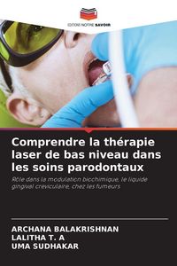 Produktbild: Comprendre la th&eacute;rapie laser de bas niveau dans les soins parodontaux