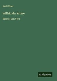 Produktbild: Wilfrid der &Auml;ltere
