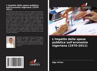 Produktbild: L'impatto della spesa pubblica sull'economia nigeriana (1970-2011)