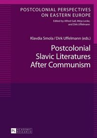 Produktbild: Postcolonial Slavic Literatures After Communism