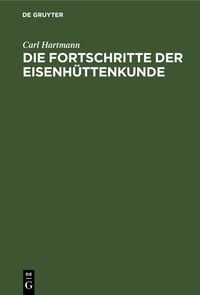 Produktbild: Die Fortschritte der Eisenh&uuml;ttenkunde