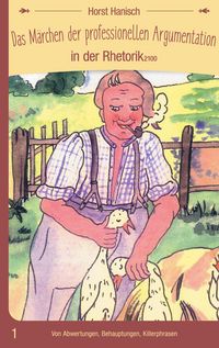 Produktbild: Das M&auml;rchen der professionellen Argumentation in der Rhetorik 2100