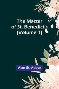 Produktbild: The master of St. Benedict's (Volume 1)