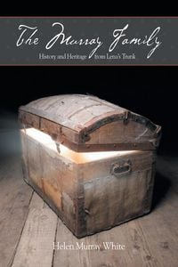 Produktbild: The Murray Family. History and Heritage from Lena's Trunk