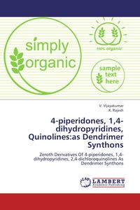 Produktbild: 4-piperidones, 1,4-dihydropyridines, Quinolines:as Dendrimer Synthons