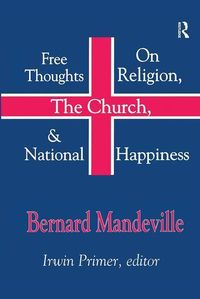 Produktbild: Mandeville, B: Free Thoughts on Religion, the Church, and Na