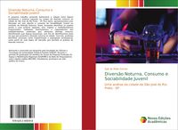 Produktbild: Divers&atilde;o Noturna, Consumo e Sociabilidade Juvenil