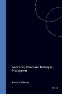 Produktbild: Ancestors, Power and History in Madagascar