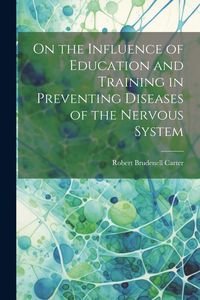 Produktbild: On the Influence of Education and Training in Preventing Diseases of the Nervous System