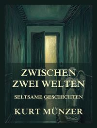Produktbild: Zwischen zwei Welten (Seltsame Geschichten)