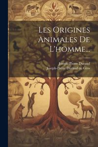 Produktbild: Les Origines Animales De L'homme...