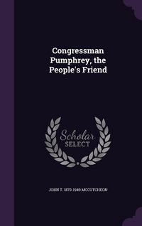 Produktbild: Congressman Pumphrey, the People's Friend