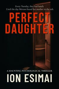 Produktbild: Perfect Daughter (The Perfect Series)