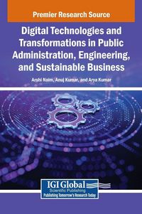 Produktbild: Digital Technologies and Transformations in Public Administration, Engineering, and Sustainable Business