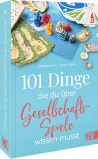 Produktbild: 101 Dinge, die Du &uuml;ber Gesellschaftsspiele wissen musst