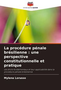 Produktbild: La proc&eacute;dure p&eacute;nale br&eacute;silienne : une perspective constitutionnelle et pratique