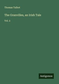 Produktbild: The Granvilles, an Irish Tale