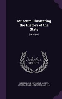 Produktbild: Museum Illustrating the History of the State: [catalogue]