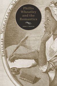 Produktbild: Phillis Wheatley and the Romantics