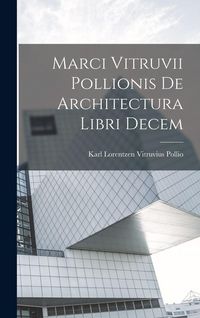 Produktbild: Marci Vitruvii Pollionis De Architectura Libri Decem