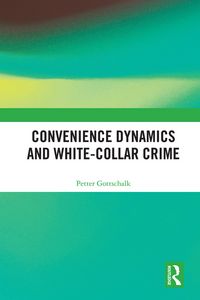 Produktbild: Convenience Dynamics and White-Collar Crime