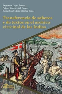 Produktbild: Transferencia de saberes y de textos en el archivo virreinal de las Indias
