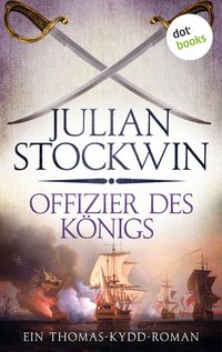 Produktbild: Offizier des K&ouml;nigs: Ein Thomas-Kydd-Roman - Band 5