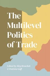 Produktbild: The Multilevel Politics of Trade
